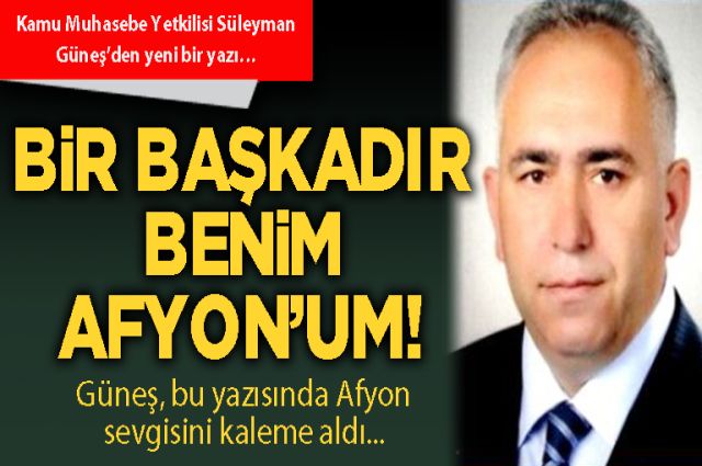 Bir Başkadır Benim Afyon&#39;um.